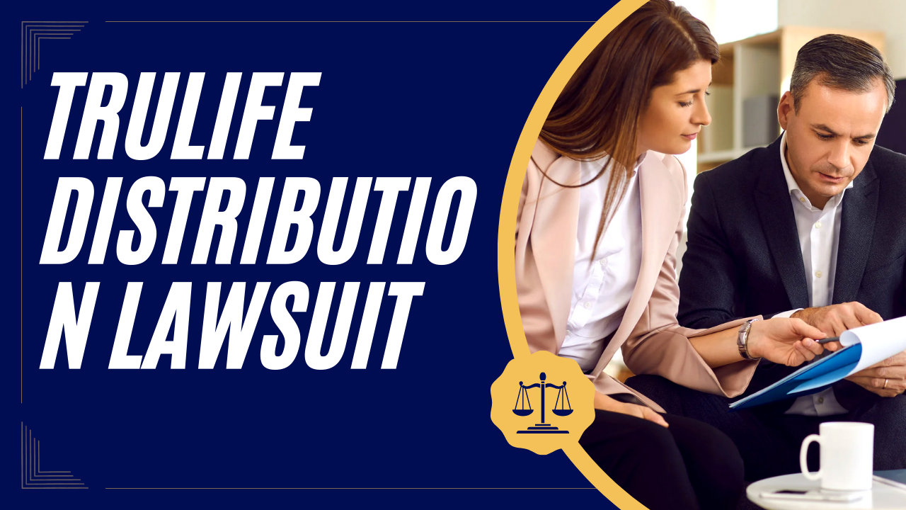 Trulife Distribution Lawsuit